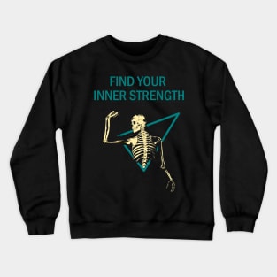 Find Your Inner Strength - Skeleton Flex Crewneck Sweatshirt